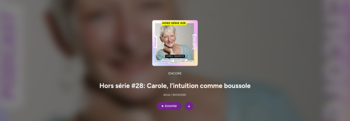 Podcast : l’intuition comme boussole